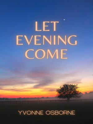 cover image of Let Evening Come